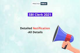 Notification to be out soon, check eligibility, exam pattern, and selection process Sbi Clerk 2021 Notification Vacancy Exam Dates Selection Scheme Details Practicemock