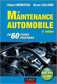 Hubert Memeteau Bruno Collomb La Maintenance Automobile 2e Edition En 60 Fiches Pratiques Automobile Electrical Engineering Maintenance