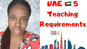 5 REQUIREMENTS for TEACHING in the UAE (DUBAI