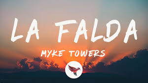 Uno de los éxitos para este verano… LA FALDA, de Myke Towers