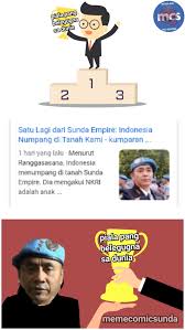 Maybe you would like to learn more about one of these? Meme Sunda Empire Kami