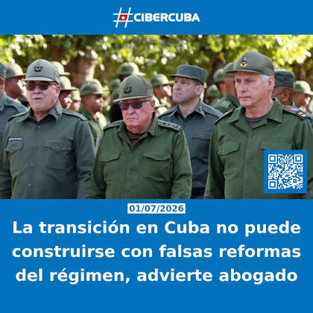 La transición en Cuba no puede construirse con falsas reformas del régimen, advierte abogado Publicado en CiberCuba, el miércoles 01 de julio del 2026, por Redacción de CiberCuba en Actualidad. El abogado