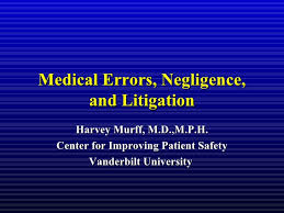 Medical Errors Negligence And Litigation