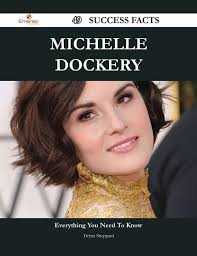 Michelle Dockery 49 Success Facts