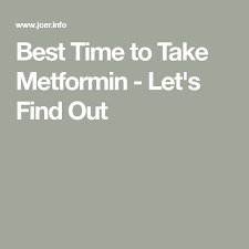 Best Time To Take Metformin Let S Find Out Metformin Time Let It Be