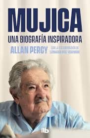 MUJICA. UNA BIOGRAFÍA INSPIRADORA. PERCY, ALLAN. Libro en papel.  9788490709962 La Memòria