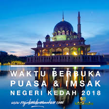 Waktu berbuka puasa dan imsak hari ini 2020. Waktu Berbuka Puasa Dan Imsak Negeri Kedah 1439h Pengedar Shaklee Kuala Lipis