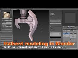 Halberd Modeling In Blender But My Blender Is Broken Youtube Blender Broken Youtube Model