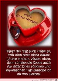 Ein Bild Fur S Herz Hallo Guten Mogen Jpg Eine Von 1446 Dateien In Der Kategorie Guten Morgen Bilder Auf Funpot Recipe Cards Cool Words Good Morning