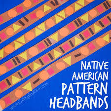 During our thanksgiving time studies we of course learn about the pilgrims and the indians! Native American Pattern Headbands What Can We Do With Paper And Glue