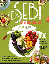 Check spelling or type a new query. Download Free Pdf Dr Sebi Diet Cookbook Naturally Detoxify Live
