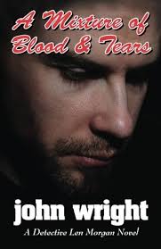 A Mixture of Blood and Tears: A Detective Len Morgan Novel (Detective Len  Morgan Series)
