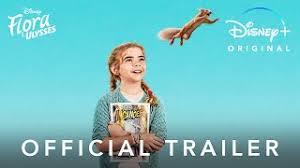 Flora and ulysses by kate dicamillo. Flora And Ulysses Official Trailer Disney Youtube