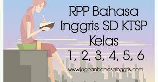 Archives 2014 (4) juni (1) mei (2) februari (1) contoh lesson plan sd tema family ii. Rpp Bahasa Inggris Sd Ktsp Kelas 1 2 3 4 5 6 Jagoan Bahasa Inggris