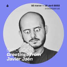EXPOSICIÓN Greetings from Javier Jaén 16 marzo