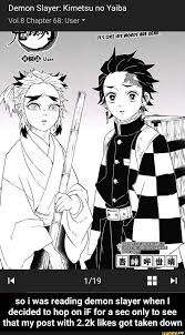 Demon Slayer Kimetsu No Yaiba So I Was Reading Demon Slayer When I Decided To Hop On If For A Sec Only To See That My Post With 2 2k Likes Got Taken