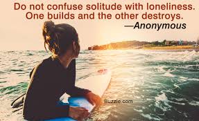 To be alone with yourself is to be alone. Heart Wrenching Quotes About Being Alone To Share Your Solitude Quotabulary