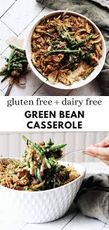 Gluten Free Dairy Free Green Bean Casserole Recipe Dairy Free Recipes Dinner Green Bean Casserole Gluten Free Green Bean Casserole