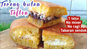 Meski tak punya oven dan timbangan ternyata tetap bisa membuatnya lho. Terang Bulan Teflon 1 Telur Takaran Sendok Martabak Manis Super Enak Youtube