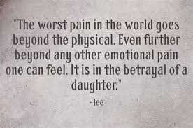 The Worst Pain In The World Goes Beyond The Physical Even Further Beyond Any Other Emotional Pain One Can Feel It Is In The Betrayal Of A So True Pinte
