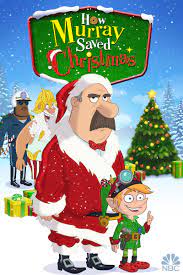 Maybe you would like to learn more about one of these? How Murray Saved Christmas Tv Special 2014 Imdb