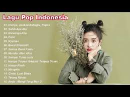 Lagu Pop Indonesia Terbaru 2020 Pilihan Terbaik Paling Populer Dengarkan Dan Bersantai Youtube Lagu Kutipan Cinta Romantis Romantis