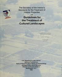The Secretary Of The Interior S Standards For The Treatment Of Historic Properties With Guidelines For The Treatment Of Cultural Landscapes U S Government Bookstore