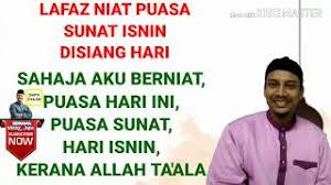 Demikianlah penjelasan mengenai niat puasa sunnah senin kamis beserta keutamaannya. Lafaz Niat Puasa Di Siang Hari Puasa Sunat Hari Isnin Rumi Mudah Youtube