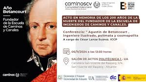 Bicentenario de Agustín de Betancourt  https://guadalest.cpd.ua.es/epsservicios/servicios/noticiaeps/05222/es/eps/bicentenario-agustin-betancourt  El próximo 6 de noviembre a las 12:30 se impartirá en el Salón de Actos de  Politécnica I la conferencia ...