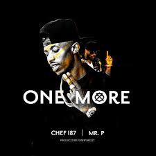 Download Chef 187 X Mr P One More Wapbazeng Download Love Fashion Instagood Fashion Tbt Follow Nigerian Music Videos African Music Hip Hop Music