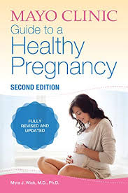 mayo clinic guide to a healthy pregnancy parenting book 2