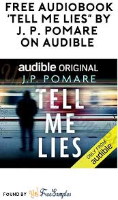 Free Audiobook Tell Me Lies By J P Pomare On Amazon Audible Yo Free Samples In 2020 Audio Books Amazon Audible Audio Books Free
