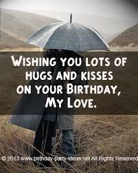 Kiss Romantic Happy Birthday My Love Quotes For Him Birthday Bash Ideas Birthday Party Ideas Cute Happy Birthday Quotes Best Birthday Wishes Quotes Birthday Wishes For Lover