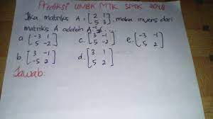 Video pembelajaran matriks versi 2 kelas xi. Cara Menentukan Invers Matriks Ordo 2 X 2 Prediksi Unbk Mtk Smk 2018 Youtube