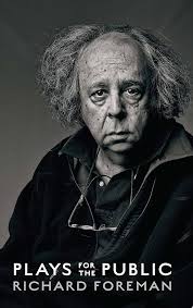 Plays for The Public: Foreman, Richard: 9781559365550: Amazon.com: Books