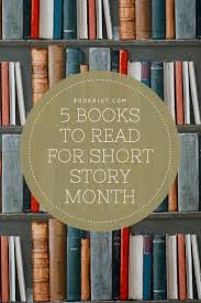5 Books To Read For Short Story Month Short Stories Books To Read Short Stories For Kids