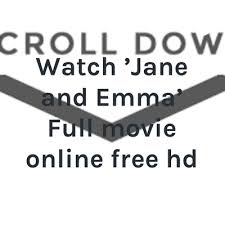 A young woman despite the best intentions, heedlessly meddles in people's romantic affairs as she tries to play matchmaker. Watch Jane And Emma Full Movie Online Free Hd A Podcast On Anchor