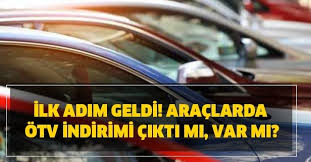 Özel tüketim vergisi (ötv) muafiyeti nedir? Ilk Adim Geldi Mi Araclarda Otv Indirimi Cikti Mi Var Mi Takvim