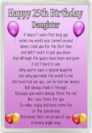 Happy 25th Birthday Daughter Poem Jumbo Fridge Magnet Ideal Birthday Gift M95 Buy Online In Gibraltar At Gibraltar Desertcart Com Productid 91587682 I have no words to express how happy it makes me be by your side and see you grow up, surrounded by love and happiness. happy 25th birthday daughter poem jumbo fridge magnet ideal birthday gift m95