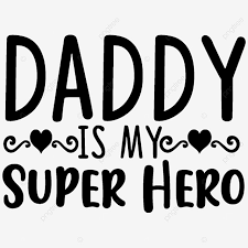 The rock of the family Daddy Is My Super Hero Father S Day 2021 Father S Day 2020 Fathers Day Gifts Png And Vector With Transparent Background For Free Download
