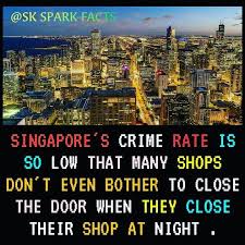 Singapore S Crime Rate Is So Low That Many Shops Don T Even Bother To Close The Door When They Close Their Shop At Night Crime Rate Crime Bothered
