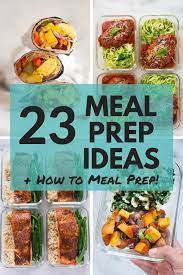 How To Meal Prep 30 Meal Prep Ideas Family Meal Prep Delicious Meal Prep Ways To Eat Healthy