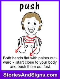 Learn To Sign The Word Push Mr C S Books Are Fun Stories For Kids That Will Easily Teach Sign Language For Kids Sign Language Phrases Sign Language Lessons