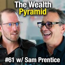 Investing On Purpose with JP Newman: The Wealth Pyramid: Building Freedom  Beyond the Numbers w/ Sam Prentice