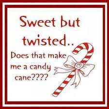 Christmas candy is synonymous with the holidays, and you're never too old. Sweet But Twisted Christmas Quotes Funny Christmas Quotes For Friends Christmas Humor