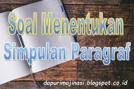 Cara lain untuk menemukan kata kunci yang tepat yaitu dengan menggunakan google suggest. 10 Soal Menentukan Simpulan Paragraf Dan Penjelasannya Dapurimajinasi