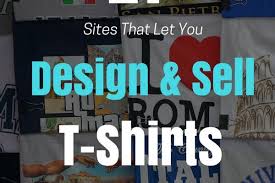Maybe you would like to learn more about one of these? How To Sell T Shirts Online 21 Best Places To Design Sell Custom Tees Online Moneypantry