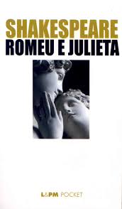 Por que partir tão cedo? Romeu E Julieta William Shakespeare L Pm Pocket A Maior Colecao De Livros De Bolso Do Brasil