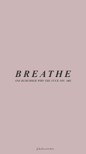 Breathe Quotes About Self Worth Self Quotes Positive Quotes
