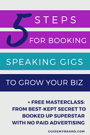 5 Steps To Book Speaking Gigs That Grow Your Business Guide My Brand Public Speaking Online Coaching Business Coaching Business Tools